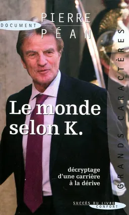 Le monde selon K. | Pierre Péan
