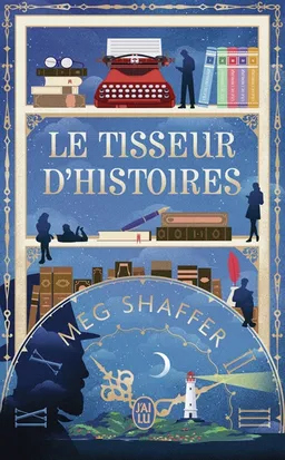 Le tisseur d'histoires | Meg Shaffer