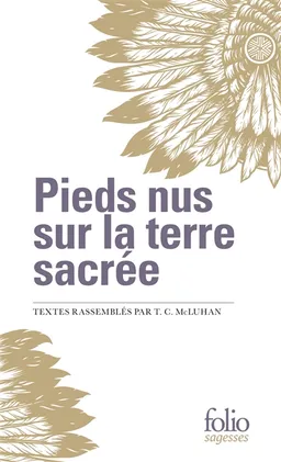 Pieds nus sur la terre sacrée | Teresa Carolyn McLuhan