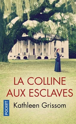 La colline aux esclaves | Kathleen Grissom