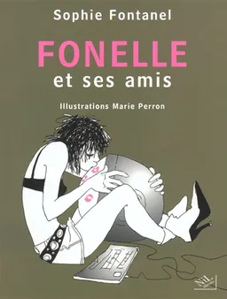 Fonelle et ses amis | Sophie Fontanel, Marie Perron