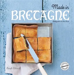 Made in Bretagne | Sarah Schmidt, Aline Caron