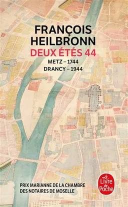Deux étés 44 : Metz-1744, Drancy-1944 | François Heilbronn