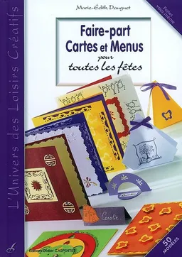 Faire-part, cartes et menus pour toutes les fêtes : 50 modèles | Marie-Edith Dauguet