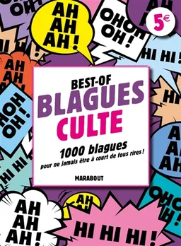 Best-of blagues cultes : 1.000 blagues pour ne jamais être à court de fous rires ! | 