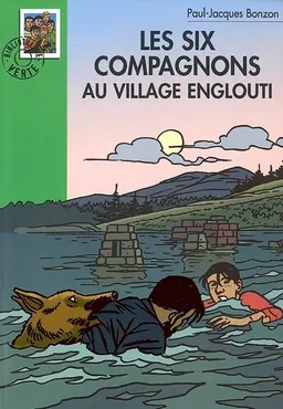 Les six compagnons au village englouti | Paul-Jacques Bonzon