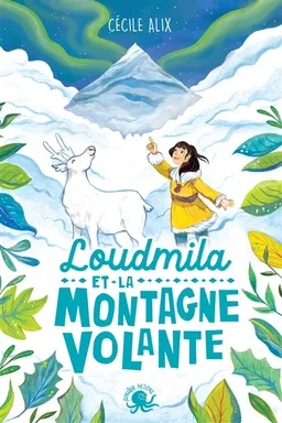 Loudmila et la montagne volante | Cécile Alix, Anna Griot