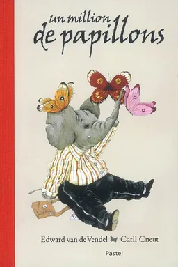 Un million de papillons | Carll Cneut, Edward van de Vendel