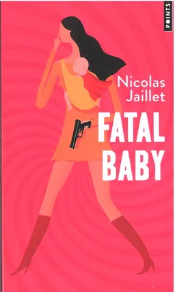 Fatal baby | Nicolas Jaillet