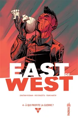 East of West. Vol. 4. A qui profite la guerre ? | Jonathan Hickman, Nick Dragotta, Frank Martin