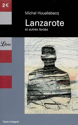 Lanzarote : et autres textes | Michel Houellebecq