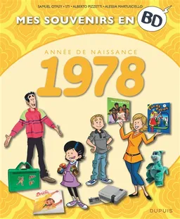 Mes souvenirs en BD. Vol. 39. Année de naissance : 1978 | Samuel Otrey, Sti, Alberto Pizzetti, Alessia Martusciello