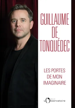 Les portes de mon imaginaire | Guillaume de Tonquédec, Caroline Glorion