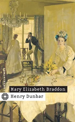 Henry Dunbar : histoire d'un répouvé | Mary Elizabeth Braddon