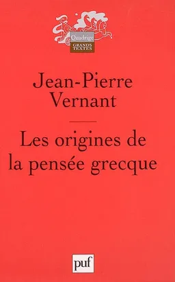 Les origines de la pensée grecque | Jean-Pierre Vernant