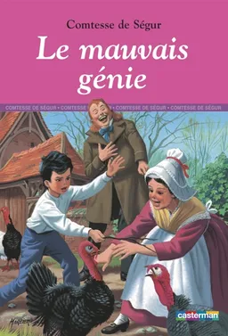 Le mauvais génie | Sophie de Ségur, Félix Jobbé-Duval