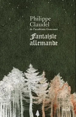 Fantaisie allemande | Philippe Claudel