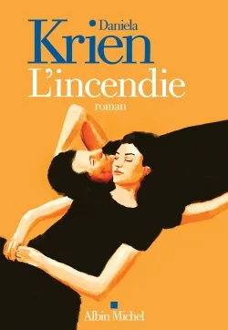 L'incendie | Daniela Krien