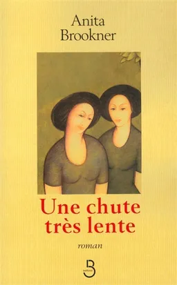 Une chute très lente | Anita Brookner
