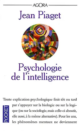 La psychologie de l'intelligence | Jean Piaget