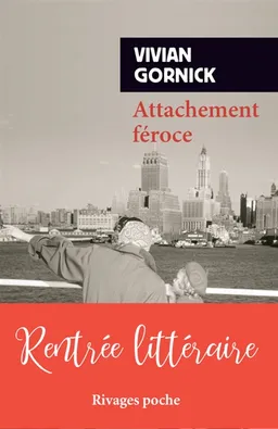 Attachement féroce | Vivian Gornick