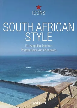 South African style : exteriors, interiors, details | Deidi von Schaewen, Angelika Taschen