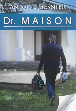 Docteur Maison | Antoine Mesnier, Jean-François Mattéi