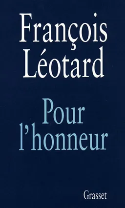 Pour l'honneur | François Léotard