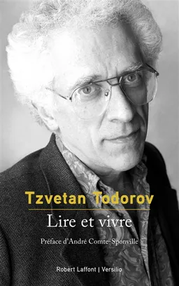 Lire et vivre | Tzvetan Todorov, André Comte-Sponville