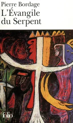 L'évangile du serpent | Pierre Bordage