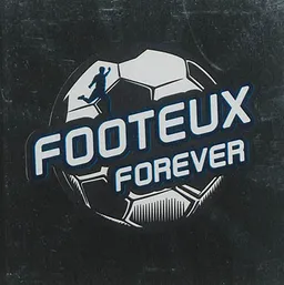 Footeux forever | Vincent Demont, Léo Dutriaux, Nadège Michelotto, Lynda Corazza
