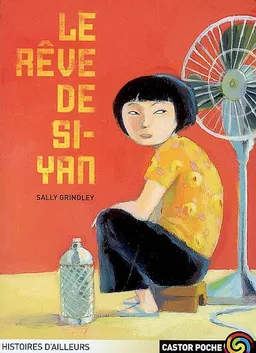 Le rêve de Si-Yan | Sally Grindley, Olivier Tallec