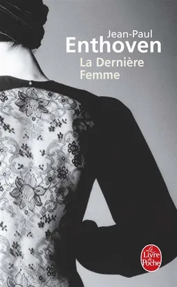 La dernière femme | Jean-Paul Enthoven