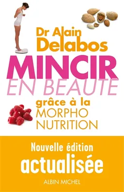 Mincir en beauté grâce à la morpho-nutrition | Alain Delabos