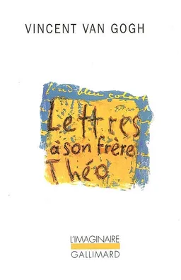 Lettres à son frère Théo | Vincent Van Gogh, Pascal Bonafoux