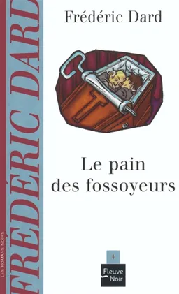 Le pain des fossoyeurs | Frédéric Dard