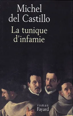 La tunique d'infamie | Michel Del Castillo