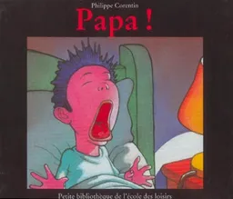 Papa ! | Philippe Corentin