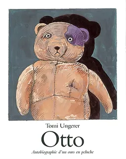 Otto : autobiographie d'un ours en peluche | Tomi Ungerer