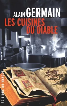 Les cuisines du diable | Alain Germain