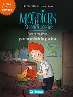 Mordicus, apprenti sorcier. Vol. 4. Carnet magique pour les souhaits les plus fous | Eric Chevreau, Thomas Baas