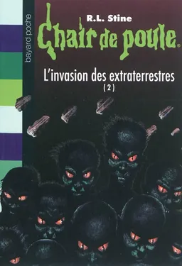 L'invasion des extraterrestres. Vol. 2 | R.L. Stine