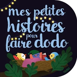 Mes petites histoires pour faire dodo | Ghislaine Biondi, Carine Hinder, Elen Lescoat, Christelle Galloux, Grëtchen Von S.
