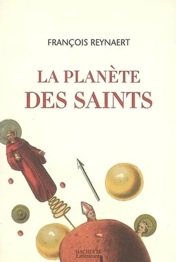 La planète des saints | François Reynaert, Emmanuel Pierre