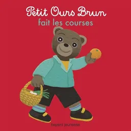 Petit Ours Brun fait les courses | Marie Aubinais, Danièle Bour