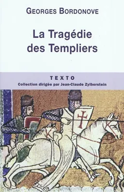La tragédie des Templiers | Georges Bordonove