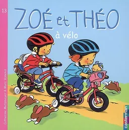 Zoé et Théo. Vol. 13. Zoé et Théo à vélo | Catherine Metzmeyer, Marc Vanenis