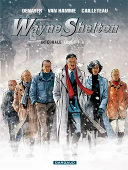 Wayne Shelton : intégrale. Tomes 1 à 3 | Christian Denayer, Jean Van Hamme, Thierry Cailleteau