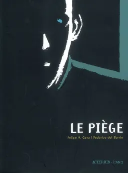 Le piège | Felipe Hernandez Cava, Federico del Barrio