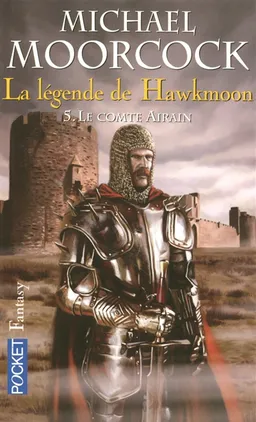 La Légende de Hawkmoon. Vol. 5. Le comte Airain | Michael Moorcock